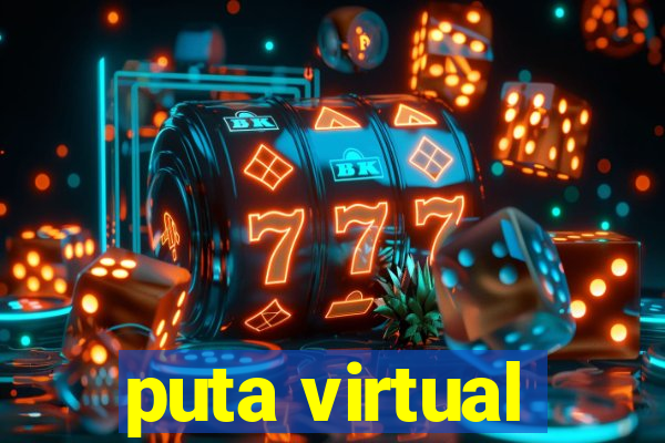 puta virtual